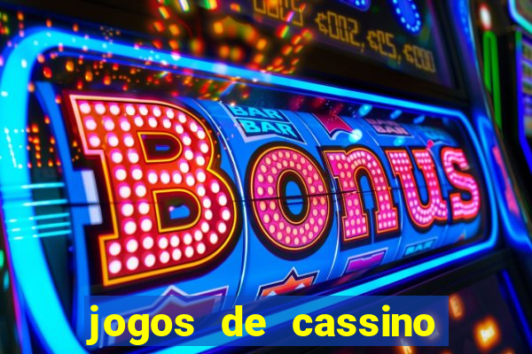 jogos de cassino que ganha dinheiro de verdade